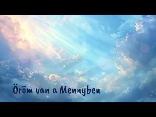 Öröm van a Mennyben