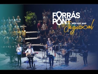 Áldom szent neved I Forráspont 2019