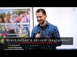 Szabó Zoltán - Miért nehéz a társam megtalálni?
