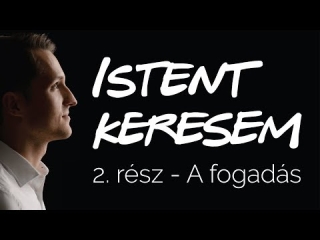 A fogadás | Istent keresem #2