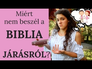 JÁRÁS A BIBLIÁBAN?