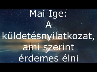 Mai Ige: A küldetésnyilatkozat, ami szerint érdemes élni