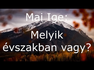 Mai Ige: Melyik évszakban vagy?