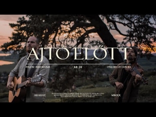 Ajtó előtt I Ararat Worship &amp; Pálhegyi Dávid